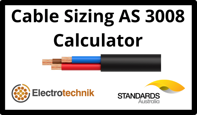 Cable Sizing Calculator AS 3008 - Free Electrical Calculators