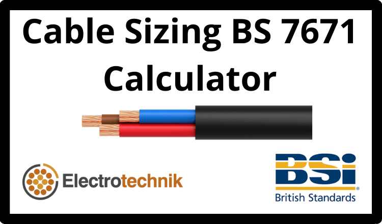 Cable Sizing Calculator BS 7671 - Free Electrical Calculators