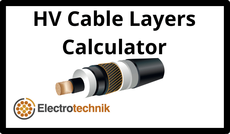 HV Cable Layers Calculator - Free Electrical Calculators