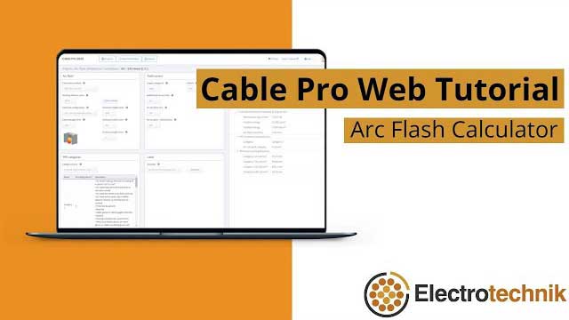 Laptop displaying a Cable Pro Web Tutorial with Arc Flash Calculator, featuring the Electrotechnik logo on a split orange and white background.
